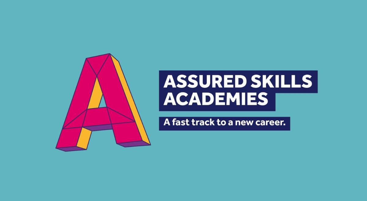 Assured Skills Academies. A fast track to a new career. 